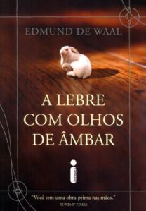 Lebre-com-olhos-de-âmbar-Edmund-de-Waal-Bons-Livros-para-Ler